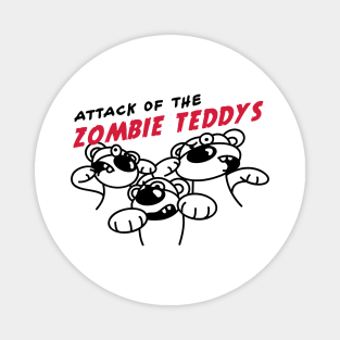 Attack of the zombie teddys Magnet